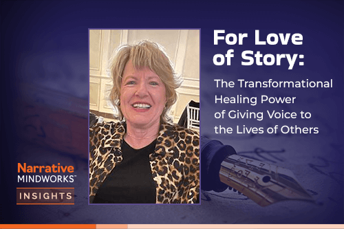 For Love of Story: The Transformational Healing Power of Giving Voice to the Lives of Others