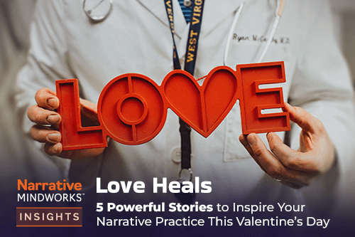 Love Heals: 5 Powerful Stories to Inspire Your Narrative Practice This Valentine’s Day