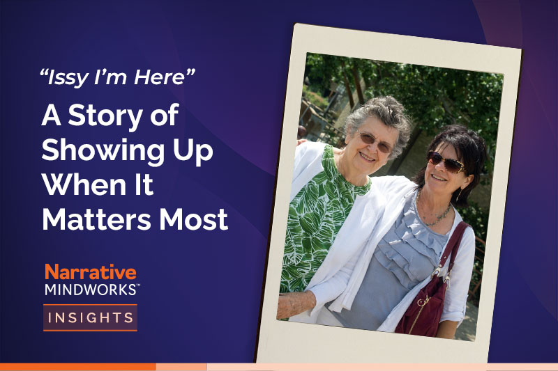  “Issy I’m Here:” A Story of Showing Up When It Matters Most