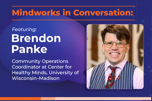 Mindworks in Conversation Featuring Brendon Panke