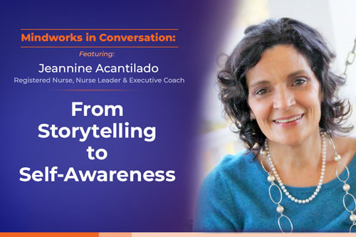 Mindworks in Conversation featuring Jeannine Acantilado | From Storytelling to Self-Awareness